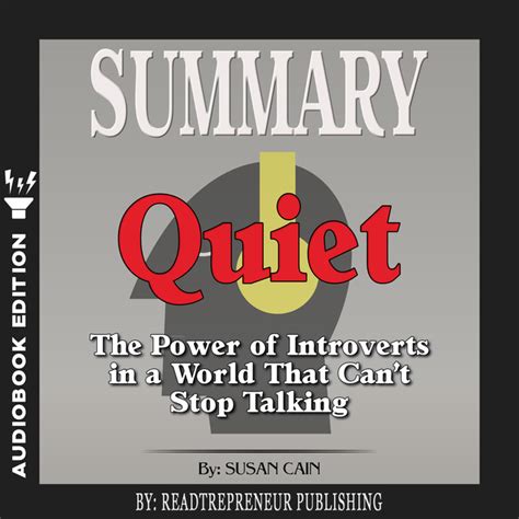  Quiet: The Power of Introverts in a World That Can’t Stop Talking  – A Symphony of Introspective Insights and Societal Reflections