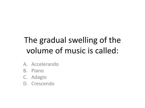 The Gradual Swelling of the Volume of Music is Called: A Symphony of Perspectives